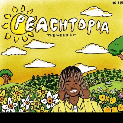 Peachtopia: The Weed EP