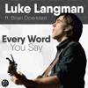 Every Word You Say (feat. Brian Doerksen) - Single