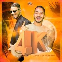 4K - Single - Jonas B & JS o Mão de Ouro