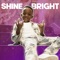 Shine Bright - Super Siah lyrics