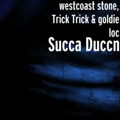 Succa Duccn - Single - Goldie Loc