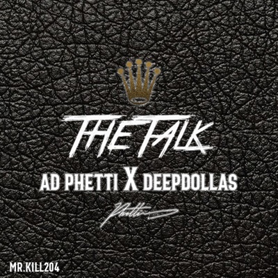 The Talk (feat. Deep Dollas) - Single