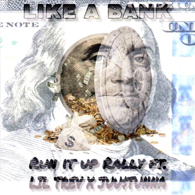 Like a Bank (feat. Lil Trev & JuuStunna) - Single