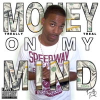 Money on My Mind - Single - Treally Treal