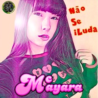 Não Se Iluda (Remix) - Single - Mc Mayara