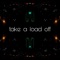 Take a Load Off (feat. Boy Jugo) - Bvrnes lyrics