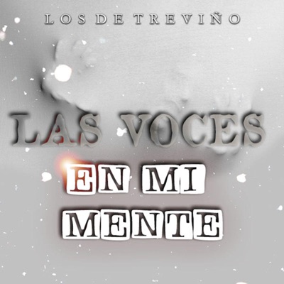 Los de Treviño - Las Voces en Mi Mente