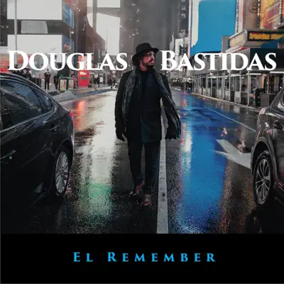 El Remember - Single - Douglas Bastidas