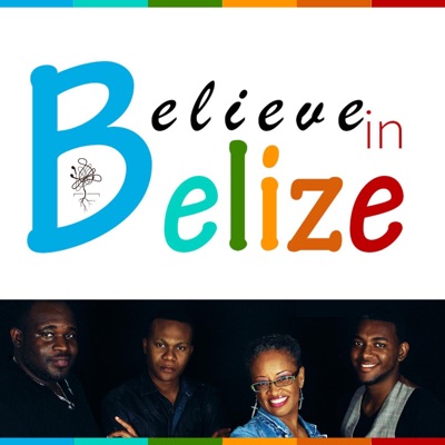 Believe in Belize (feat. Alida Sharp, Kudzae & Boy & His Drum) - Single