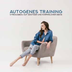 Autogenes Training: Stressabbau auf geistiger und körperlicher Ebene