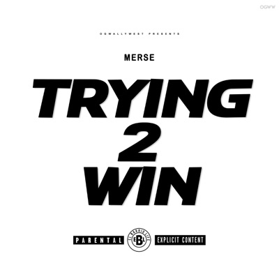 Trying 2 Win (feat. Merse) - Single