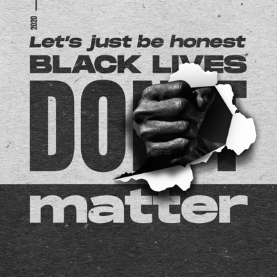Black Lives Don't Matter - Single