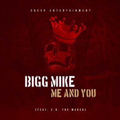 Me and You (feat. E.R. The Maker) - Single