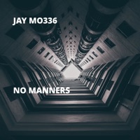 No Manners - Single - Jay Mo336