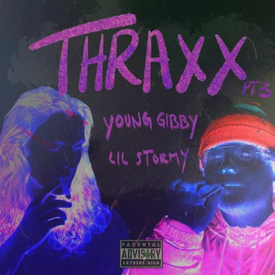 Thraxx, Pt. 3 (feat. Lil Stormy) - Single