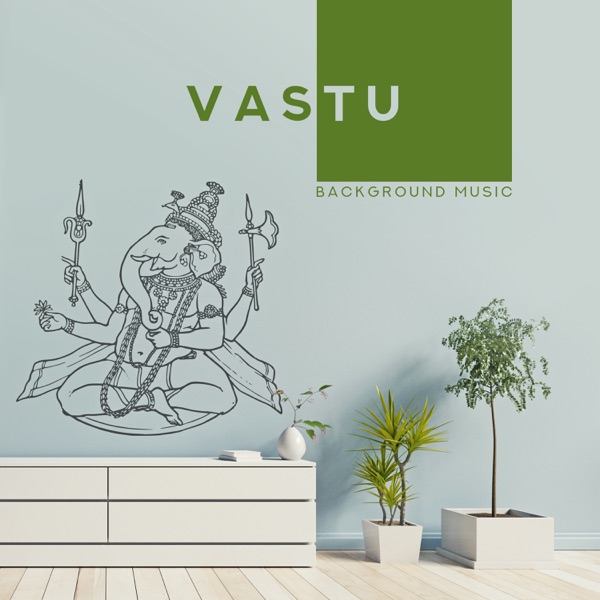 Vastu Background Music: Live According to Hindu Principles, Try Yoga of Design