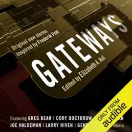 Gateways: Original New Stories Inspired by Frederik Pohl  (Unabridged)
