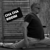 Cha Cha Riddim (feat. DJ Casper) - Single