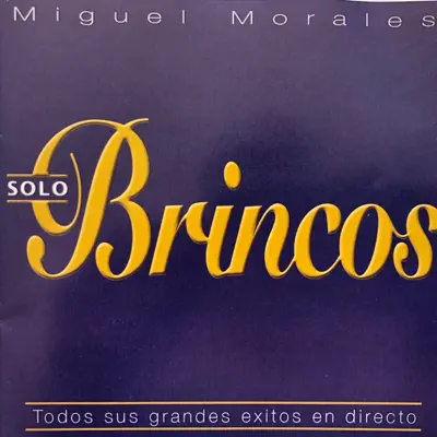 Solo Brincos - Miguel Morales Solo Brincos - Miguel Morales