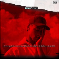 It Won't Always Be Like This - Brady Yocré