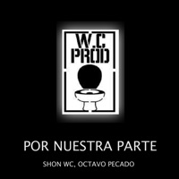 Por Nuestra Parte - Single - Shon WC & Octavo Pecado