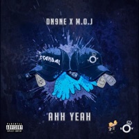 Ahh Yeah - Single - M.O.J & Dn9ne