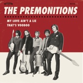 The Premonitions - My Love Ain't a Lie