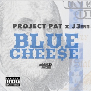 Blue Cheese (feat. Project Pat)