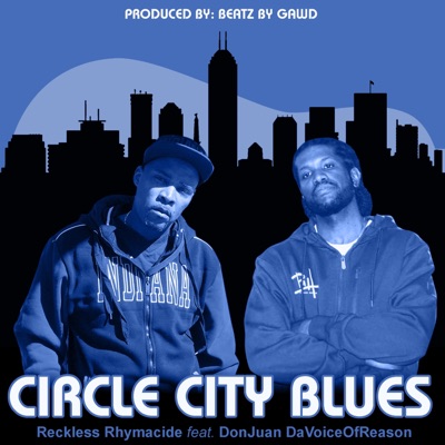 Circle City Blues (feat. DonJuan DaVoiceOfReason) - Single