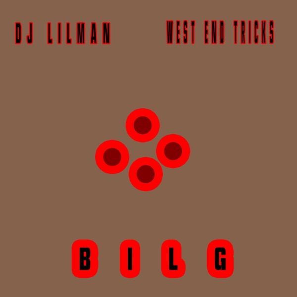 Bilg (feat. West End Tricks)