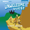 An Unwelcome Quest: Magic 2.0, Book 3 (Unabridged) - Scott Meyer