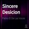 Sincere Desicion - Pablo El De Las Voces lyrics