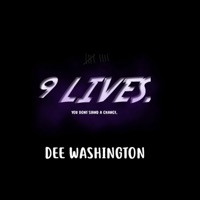 9 Lives - Single - Dee Washington