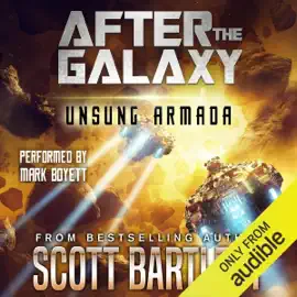 Unsung Armada: After the Galaxy, Book 2 (Unabridged)