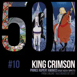 Prince Rupert Awakes [KC50, Vol. 10] - Single - King Crimson