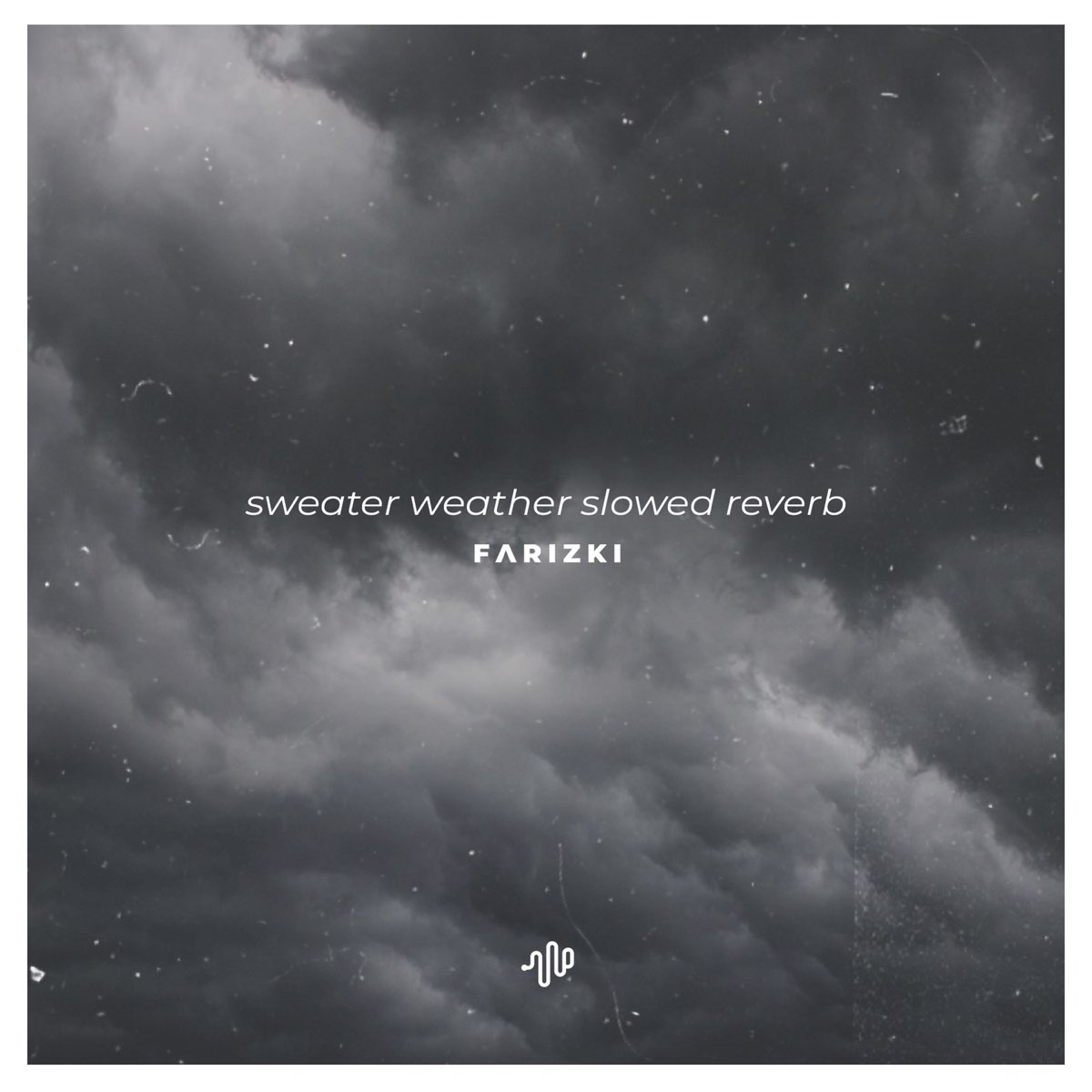 ‎Sweater Weather (Slowed Reverb) - And All I Am Is a Man, I Want the World  in My Hands - Single by Farizki on Apple Music