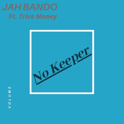 No Keeper (feat. Trice Money) - Single