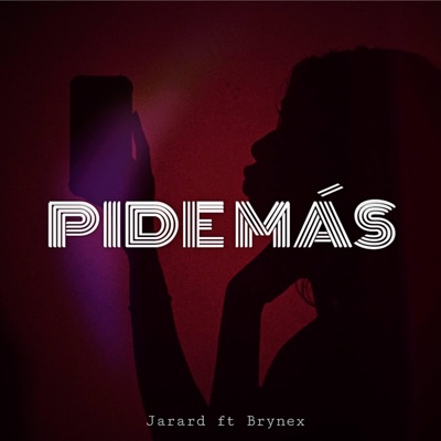 Pide Más (feat. Jarard) - Single