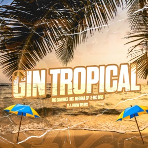Gin Tropical (feat. MC GRB)