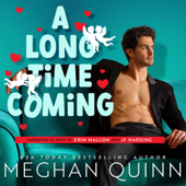A Long Time Coming (Unabridged) - Meghan Quinn