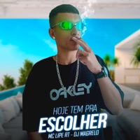 Hoje Tem pra Escolher - Single - Mc Lipe RT & Dj Magrelo