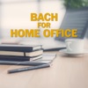 Bach for Home Office