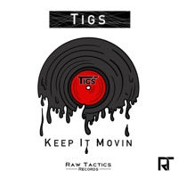 Keep It Movin - Single - Tigs