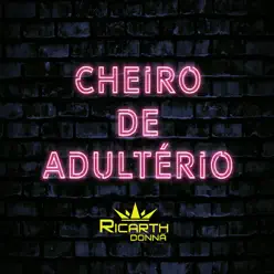 Cheiro de Adultério - Single - Ricarth Donnã Cheiro de Adultério - Single - Ricarth Donnã