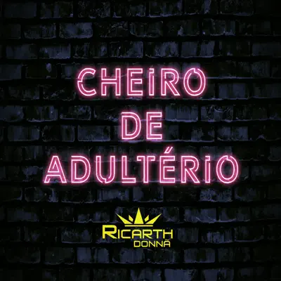 Cheiro de Adultério - Single - Ricarth Donnã
