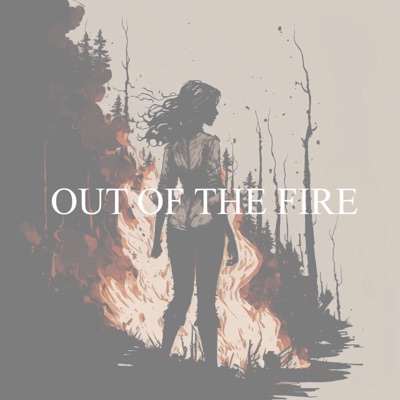 Out of the Fire (feat. Justin Horvath-Adair) - Single