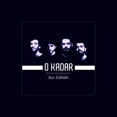 Listen to O Kadar, watch music videos, read bio, see tour dates & more!