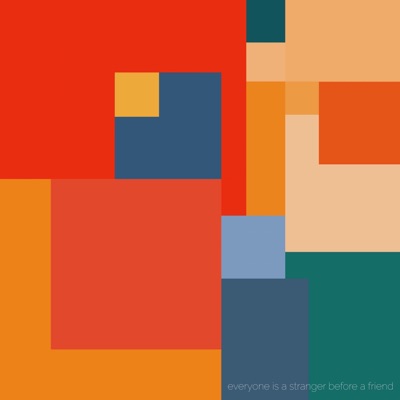 Everyone Is a Stranger Before a Friend - Single