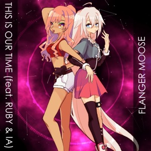 This Is Our Time (feat. Ruby & IA) - Single