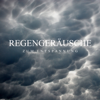 Schlafmusik, Entspannungsmusik Oase & Regengeräusche - Regengeräusche zum Entspannung, Teil 02 Grafik